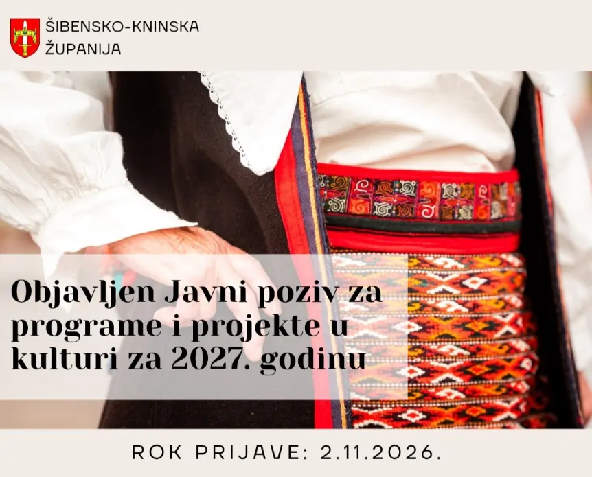 Objavljen Javni poziv za financiranje programa/projekata javnih potreba u kulturi Šibensko-kninske županije za 2027. godinu